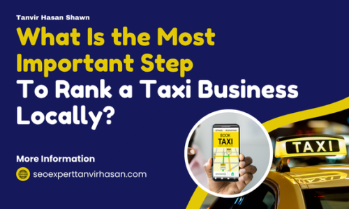 What Is the Most Important Step to Rank a Taxi Business Locally?
